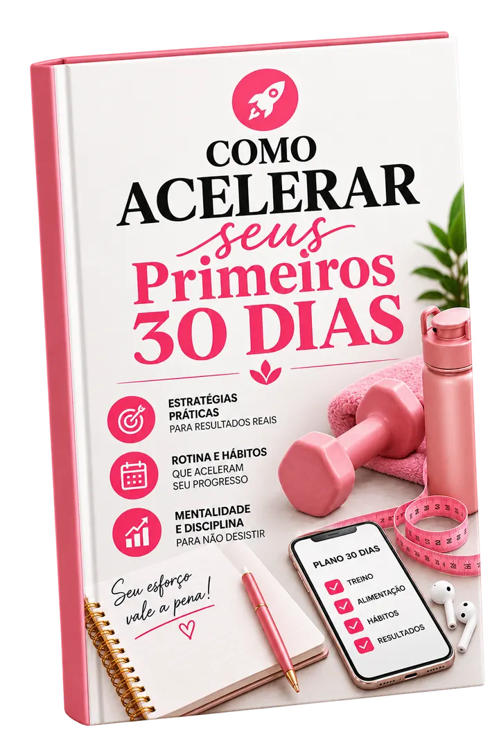 Como Acelerar seus Primeiros 30 Dias